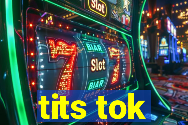 tits tok